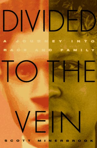 Stock image for Divided to the Vein : A Journey into Race and Family for sale by A Good Read, LLC