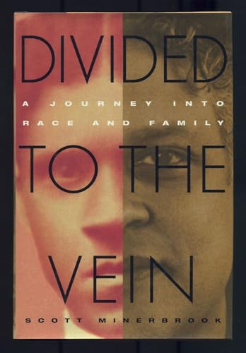 Stock image for Divided to the Vein : A Journey into Race and Family for sale by Better World Books