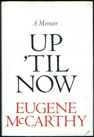 9780151931705: Up 'Til Now: A Memoir of the Decline of American Politics
