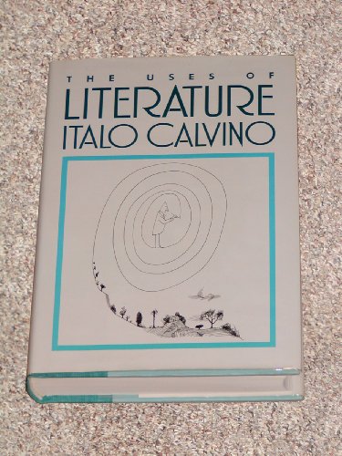 9780151932054: The Uses of Literature: Essays (English and Italian Edition)