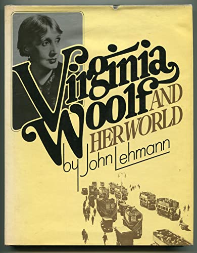 9780151937714: Virginia Woolf & Her World