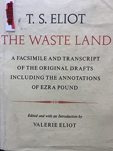 Stock image for The Waste Land: A Facsimile and Transcript of the Original Drafts, Including the Annotations of Ezra Pound for sale by Irish Booksellers