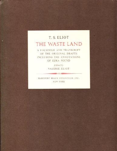 9780151947621: The Waste Land: A Facsimile And Transcript Of The Original Drafts Including The Annotations Of Ezra Pound