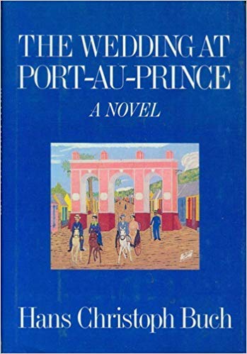 Imagen de archivo de The Wedding at Port-Au-Prince, A Novel a la venta por UHR Books