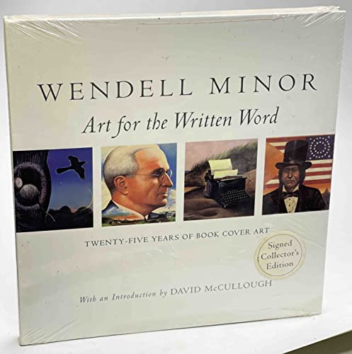 WENDELL MINOR: ART FOR THE WRITTEN WORD : Twenty-Five Years of Book Cover Art. - [Minor, Wendell] Florence Friedmann; Introduction by David G. McCullough.