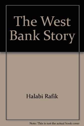Beispielbild fr The West Bank Story zum Verkauf von Willis Monie-Books, ABAA