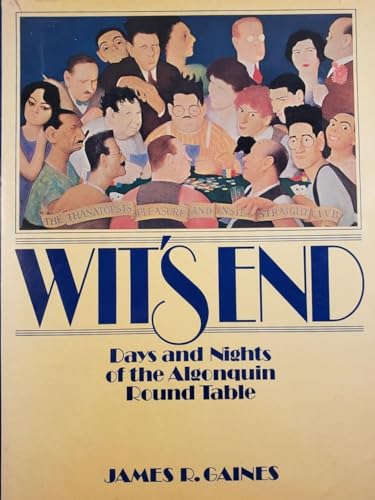 Stock image for Wit's End: Days and Nights of the Algonquin Round Table for sale by Lowry's Books
