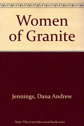 Imagen de archivo de Women of Granite a la venta por Virtuous Volumes et al.