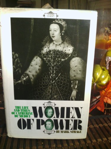 Beispielbild fr Women of Power : The Life and Times of Catherine de Medici zum Verkauf von Better World Books