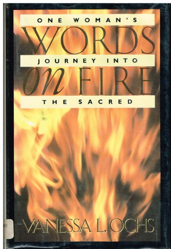 9780151983803: Words on Fire: One Woman's Journey into the Sacred