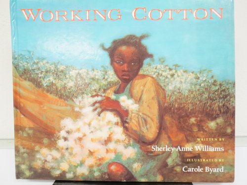 9780152000042: Working Cotton [Paperback] by sherley Anne Williams