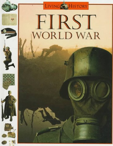 Imagen de archivo de First World War (Living History) a la venta por Jenson Books Inc
