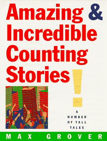 Beispielbild fr Amazing and Incredible Counting Stories! : A Number of Tall Tales zum Verkauf von Better World Books
