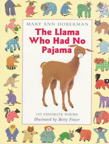 Beispielbild fr The Llama Who Had No Pajama : 100 Favorite Poems zum Verkauf von Better World Books: West
