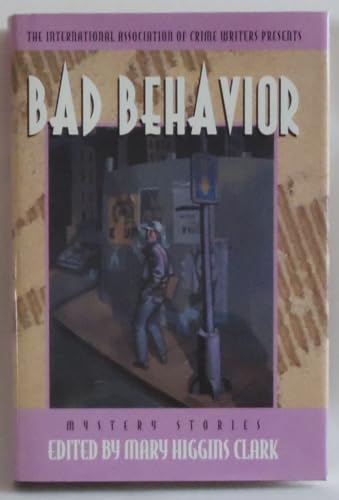 Stock image for The International Association of Crime Writers Presents Bad Behavior for sale by 2Vbooks
