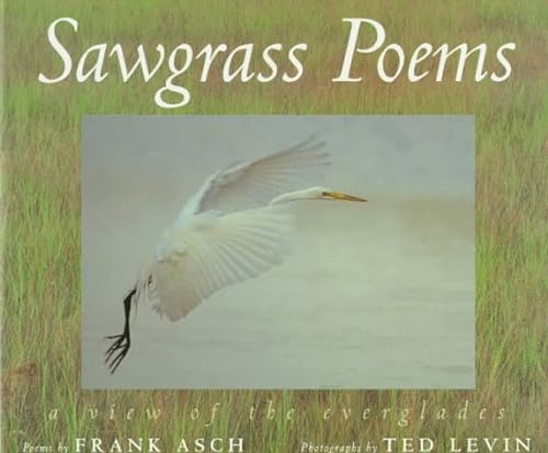 Beispielbild fr Sawgrass Poems: A View of the Everglades zum Verkauf von Gulf Coast Books