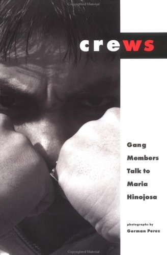 Imagen de archivo de Crews: Gang Members Talk to Maria Hinojosa a la venta por SecondSale