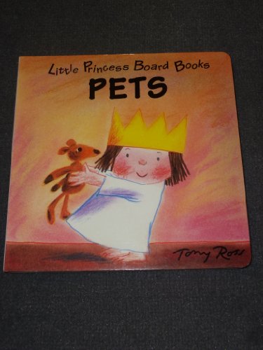 9780152003180: Pets: Little Princess Board Books
