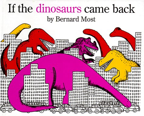 9780152003807: If the Dinosaurs Came Back