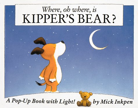 Stock image for Where, Oh Where, Is Kipper's Bear?: A Pop-Up Book with Light! for sale by HPB-Diamond