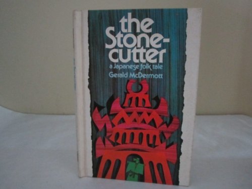 The Stonecutter: A Japanese Folk Tale (9780152004002) by McDermott, Gerald