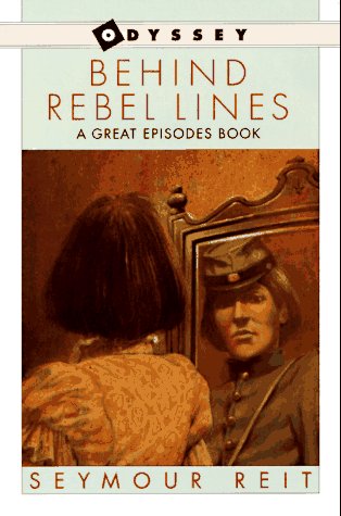 9780152004248: Behind Rebel Lines: The Incredible Story of Emma Edmonds, Civil War Spy (An Odyssey/Great Episodes Book)