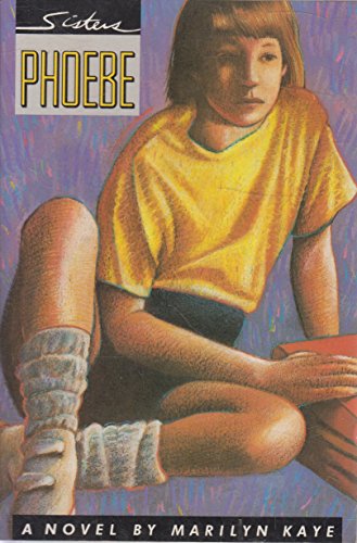 9780152004316: Phoebe: A Novel (Sisters Series, Book 1)