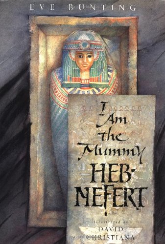 9780152004798: I am the Mummy Heb-Nefert