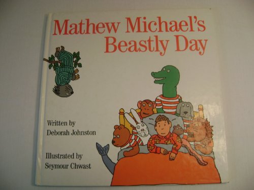 9780152005214: Mathew Michael's Beastly Day
