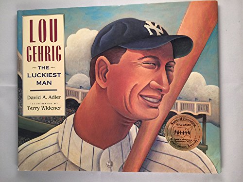 Stock image for Lou Gehrig: The Luckiest Man for sale by SecondSale