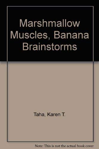 Stock image for Marshmallow Muscles, Banana Brainstorms for sale by Blue Vase Books