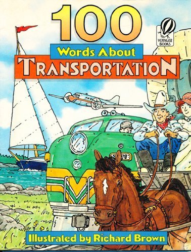 100 Words About Transportation (9780152005559) by [???]