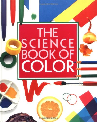 The Science Book of Color: The Harcourt Brace Science Series (9780152005764) by Ardley, Neil