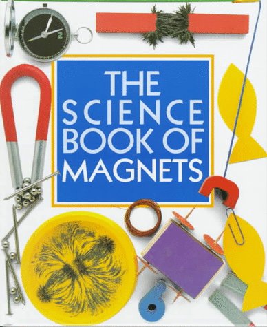 Beispielbild fr The Science Book of Magnets zum Verkauf von Wonder Book