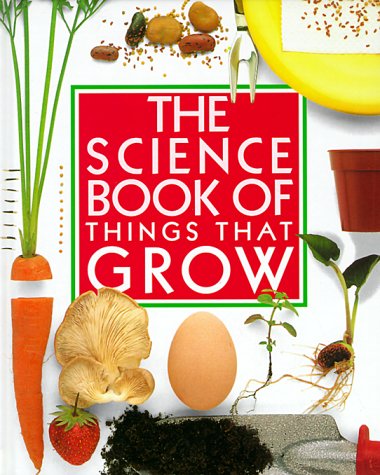 Imagen de archivo de The Science Book of Things That Grow a la venta por Better World Books
