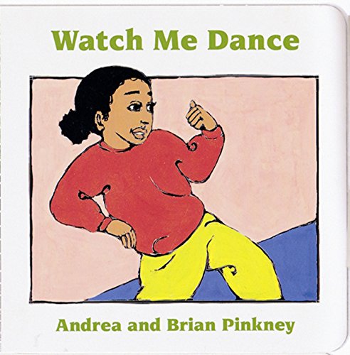 Watch Me Dance: Family Celebration Board Books (9780152006310) by Pinkney, Andrea Davis