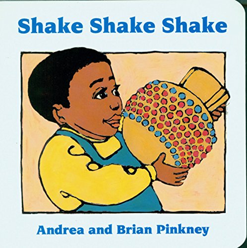 Shake Shake Shake: Family Celebration Board Books (9780152006327) by Pinkney, Andrea Davis