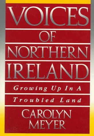 Stock image for Voices of Northern Ireland : Growing up in a Troubled Land for sale by Better World Books