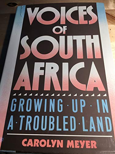 Stock image for Voices of South Africa: Growing Up in a Troubled Land for sale by a2zbooks