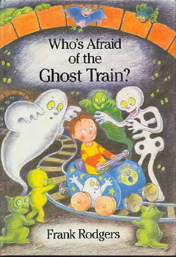 Beispielbild fr Who's Afraid of the Ghost Train? zum Verkauf von Thomas F. Pesce'