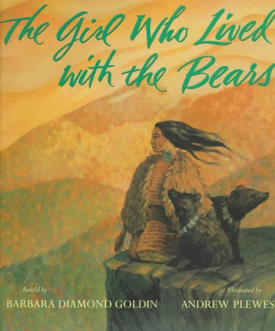 9780152006846: The Girl Who Lived With the Bears