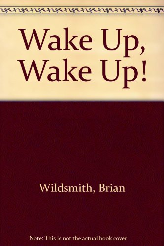 9780152006860: Title: Wake Up Wake Up