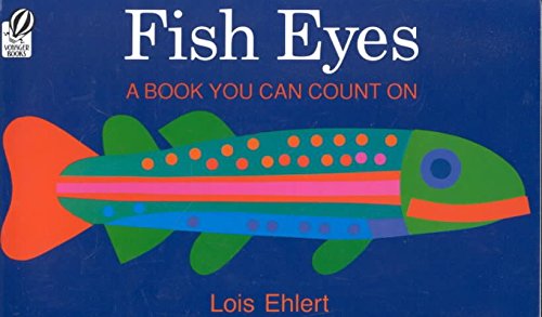 9780152007164: [(Fish Eyes: A Book You Can Count on )] [Author: Lois Ehlert] [Aug-1992]