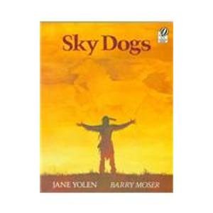 Sky Dogs (9780152007768) by Yolen, Jane