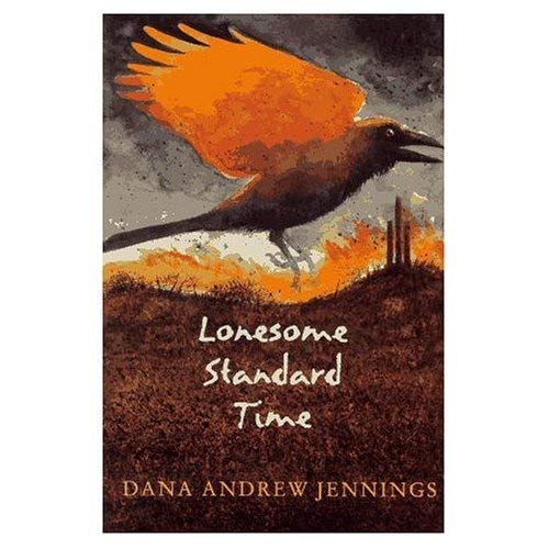 9780152007782: Lonesome Standard Time: A Novel