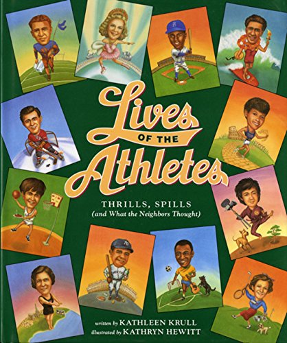 Imagen de archivo de Lives of the Athletes: Thrills, Spills (and What the Neighbors Thought) a la venta por Your Online Bookstore