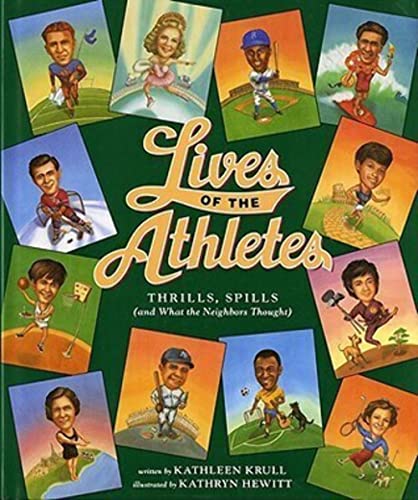 Stock image for Lives of the Athletes: Thrills, Spills (and What the Neighbors Thought) for sale by SecondSale