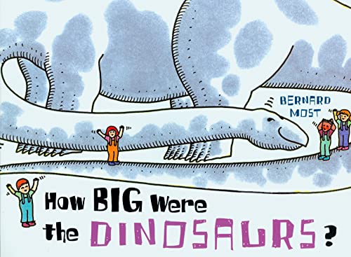 9780152008529: How Big Were the Dinosaurs?