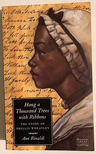 Beispielbild fr Hang a Thousand Trees with Ribbons : The Story of Phillis Wheatley zum Verkauf von Better World Books