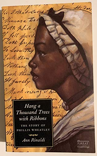 9780152008772: Hang a Thousand Trees with Ribbons: The Story of Phillis Wheatley